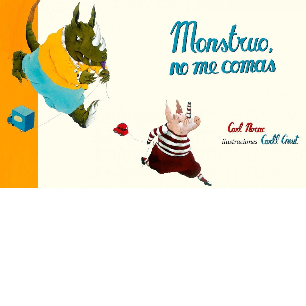 Monstruo, no me comas Monstruo, no me comas